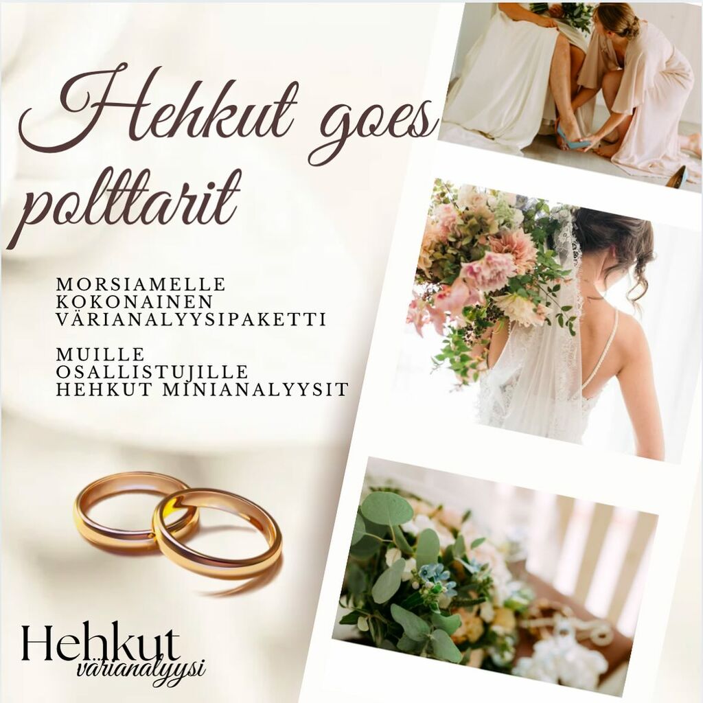 Kuvassa on canvassa tehty pohja jossa kerrotaan hehkut goes polttarit paketista. Paketiti sisältää morsiamelle kokonaisen värianalyysipaketin, ja muille osallistujille hehkut minianalyysit. Kuvissa yhdessä kaaso pukee morsiamelle korkokenkää, yksi kuva morsiamen selästä ja kukkakimpusta otettu, kolmannessa kuvassa on lähikuva kukkakimpusta ja häätarvikkeista tuolin päällä.